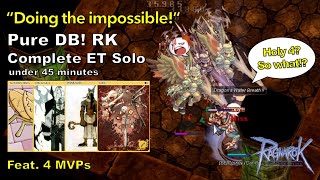 BB iRO - Pure DB! RK Complete ET Solo Run - “Doing the impossible!” - Dragon Breath Rune Knight