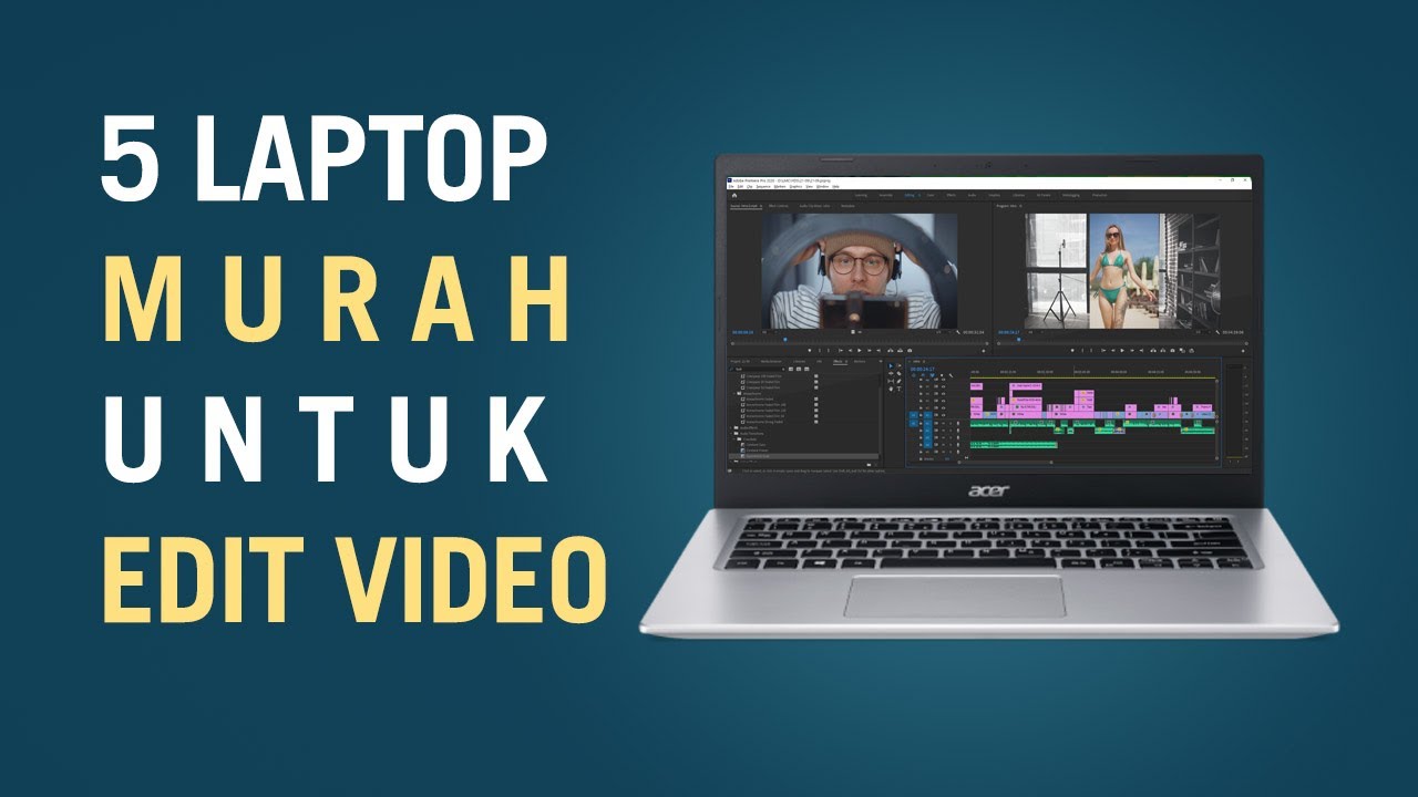 5 Laptop Untuk Video Editing Dibawah 10 Juta Terbaik 2021 - YouTube