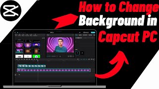 How to Remove and Add Background To Video in Capcut PC | Without Green Screen