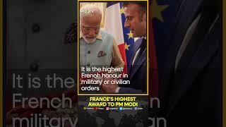PM Modi Bestowed With France's 'Grand Cross Of The Legion Of Honour'