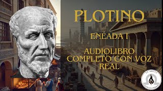 Enéada I, Plotino. Audiolibro completo con Voz Real