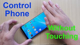 Control Your Phone Without Touching It