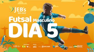 JEB´s Rio 2022 | Futsal Masculino - Dia 5