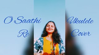 O Saathi Re | Omkara | Shreya Ghoshal | Vishal Bhardwaj | Ukulele Cover | Akanksha R