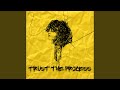 Trust The Process