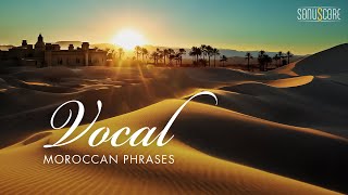 MOROCCAN VOCAL PHRASES | Trailer