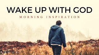 WAKE UP AND START YOUR DAY WITH GOD | Listen To This Every Day - Morning Inspiration