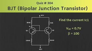 BJT (Bipolar Junction Transistor) Solved Problem | Quiz # 304