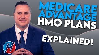 Medicare Advantage HMO Plans - Explained!