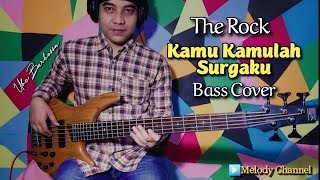 The Rock - Kamu Kamulah Surgaku (Bass Cover by Ube Barbossa)