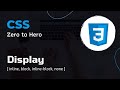 CSS Display | CSS Crash Course: Essential Concepts for Beginners | CSS Zero to Hero