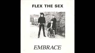 Flex The Sex ‎– Embrace 7\