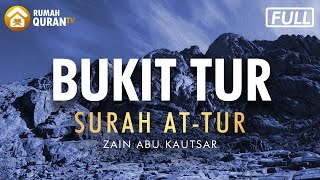 Surah At Tur Full Merdu - Zain Abu Kautsar