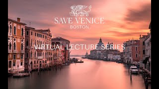 Boston Chapter Lecture Series: Torcello and the Origins of Venice