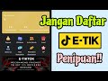 Jangan Daftar Aplikasi E-Tik Sebelum Lihat Video Ini! Review Jujur Aplikasi E-Tik Penipuan!