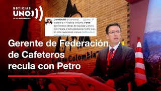 Nuevo gerente de Federación de Cafeteros envía mensaje amable a Petro. Bandera blanca