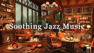 Soothing Jazz Piano Music☕ Cozy Coffee Shop Ambience on Rainy Day ~ Relaxing Jazz Instrumental Music