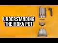 Understanding the Moka Pot (Episode #2)