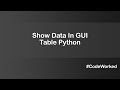 Show Data in Table Gui Python - Tkinter Python #treeview #coding #learnpython