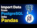 ⬇️ How to IMPORT DATA from PostgreSQL into Pandas