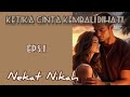 Ep1 Nekat Nikah | Ketika Cinta Kembali Dihati | Cerita Romantis