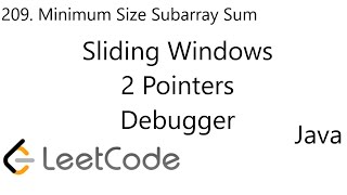 LeetCode 209 | Minimum Size Subarray Sum | Sliding Window | Two Pointers | Debugger | Java