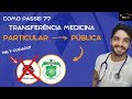 TRANSFERÊNCIA MEDICINA DE PARTICULAR PARA PÚBLICA. Como passei? + Resolução de Ex [LEIA DESCRIÇÃO]