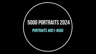 5000 Portrait Project Portraits 4001-4500 📸