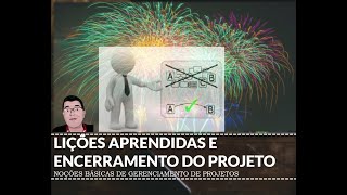 9 - Encerramento do projeto - Termo de encerramento e lições aprendidas