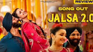JALSA 2.0 Song REACTION | Akshay Kumar, Parineeti C | Satinder | Prem & Hardeep
