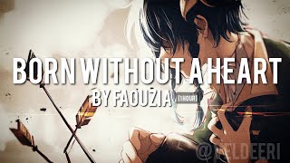 Born Without A Heart🖤 | Faouzia |  [ Lyrics ] ( 1 Hour )