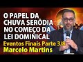 O Papel da Chuva Serôdia No Decreto Dominical Quando Ela Começará a Cair Marcelo  Parte 3/8 VD-0491