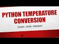 #Python #Temperature #conversion Program