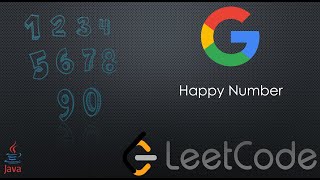 HAPPY NUMBER - GOOGLE CODING INTERVIEW QUESTION - LEETCODE