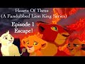Hearts Of Three (a Fandubbed Lion King Series) | Episode 1 | Escape!
