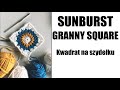 Sunburst Granny Square. Kwadracik babuni