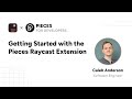 Getting Started with the Pieces for Developers Raycast Extension