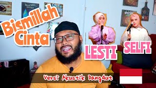 Malaysia Reaction Lesti X Selfi Yamma - Bismillah Cinta (Dangdut Version) | Live Accoustic