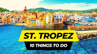 Top 10 Things to do in Saint Tropez 2024 | France Travel Guide
