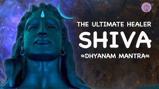 POWERFUL SHIVA MANTRA to remove negative energy - Shiva Dhyanam Mantra