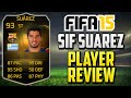 FIFA 15 SIF Suarez Review (93) w/ In Game Stats & Gameplay - Fifa 15 Player Review