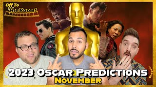 2023 Oscar PREDICTIONS (November) || Off To The Races!