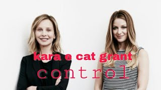 Kara \u0026 cat grant //control