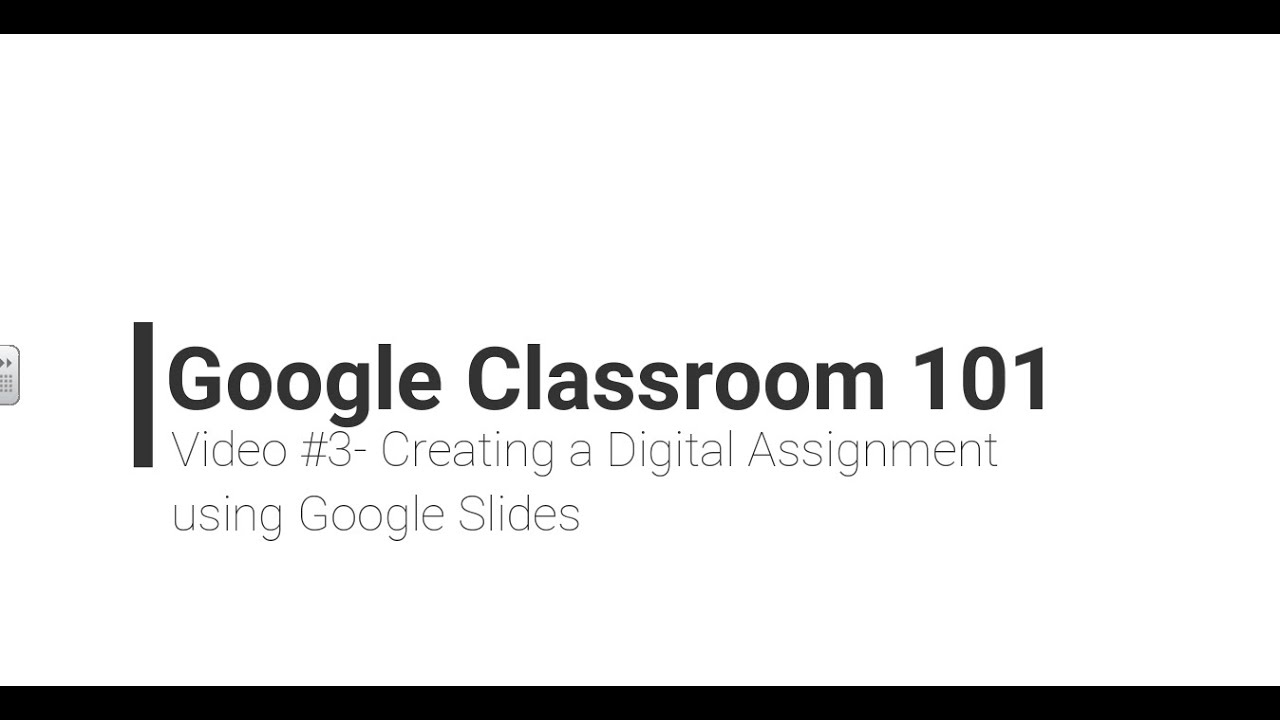 Google Classroom 101 Video 3 Youtube