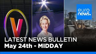Latest news bulletin: May 24th 2024 Midday | euronews 🇬🇧