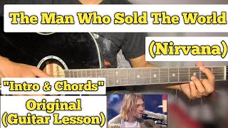 The Man Who Sold The World - Nirvana | Guitar Lesson | Intro \u0026 Chords | (MTV Unplugged)