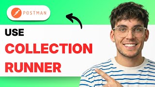 How to Use Collection Runner in Postman [2026 Full Guide]