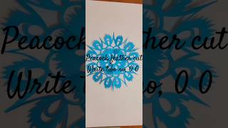 Diy peacock feather cut,#viralvideo #diy #craft #paperart #handmade #papercraft #peacock #peacockcut