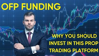 OFP FUNDING REVIEW: WHY YOU SHOULD INVEST IN THIS PROP TRADING PLATFORM