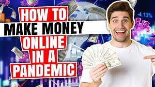 How To Make Money Online And Passive Income In a Pandemic